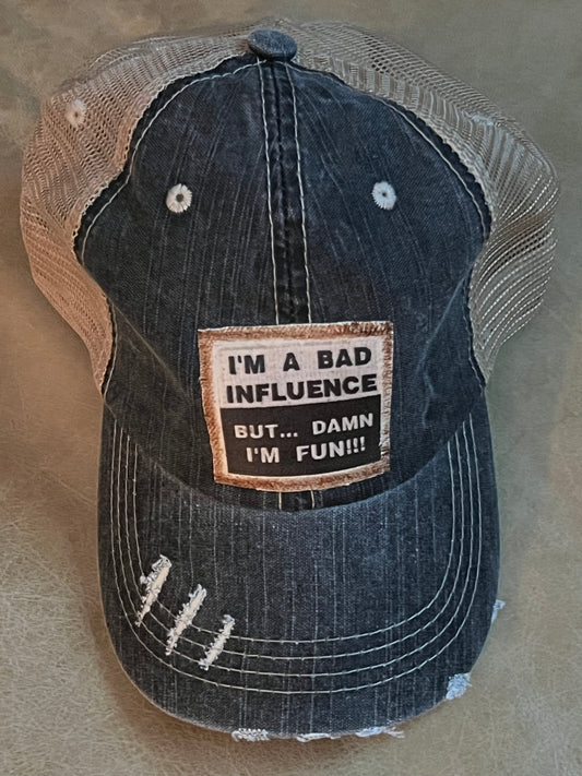 I'm A Bad Influence But...Damn I'm Fun! Distressed Ball Cap in Charcoal and Tan